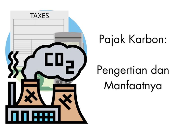 Pajak Karbon Pengertian Dan Manfaatnya