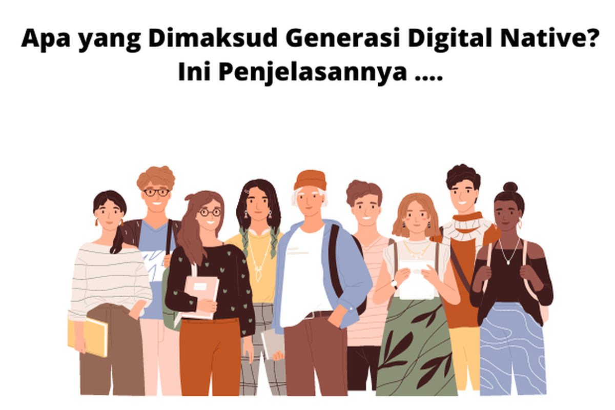 Apa Yang Dimaksud Generasi Digital Native Ini Penjelasannya