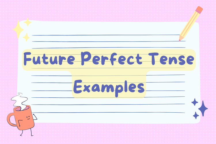 Foto Contoh Kalimat Future Perfect Tense Beserta Artinya