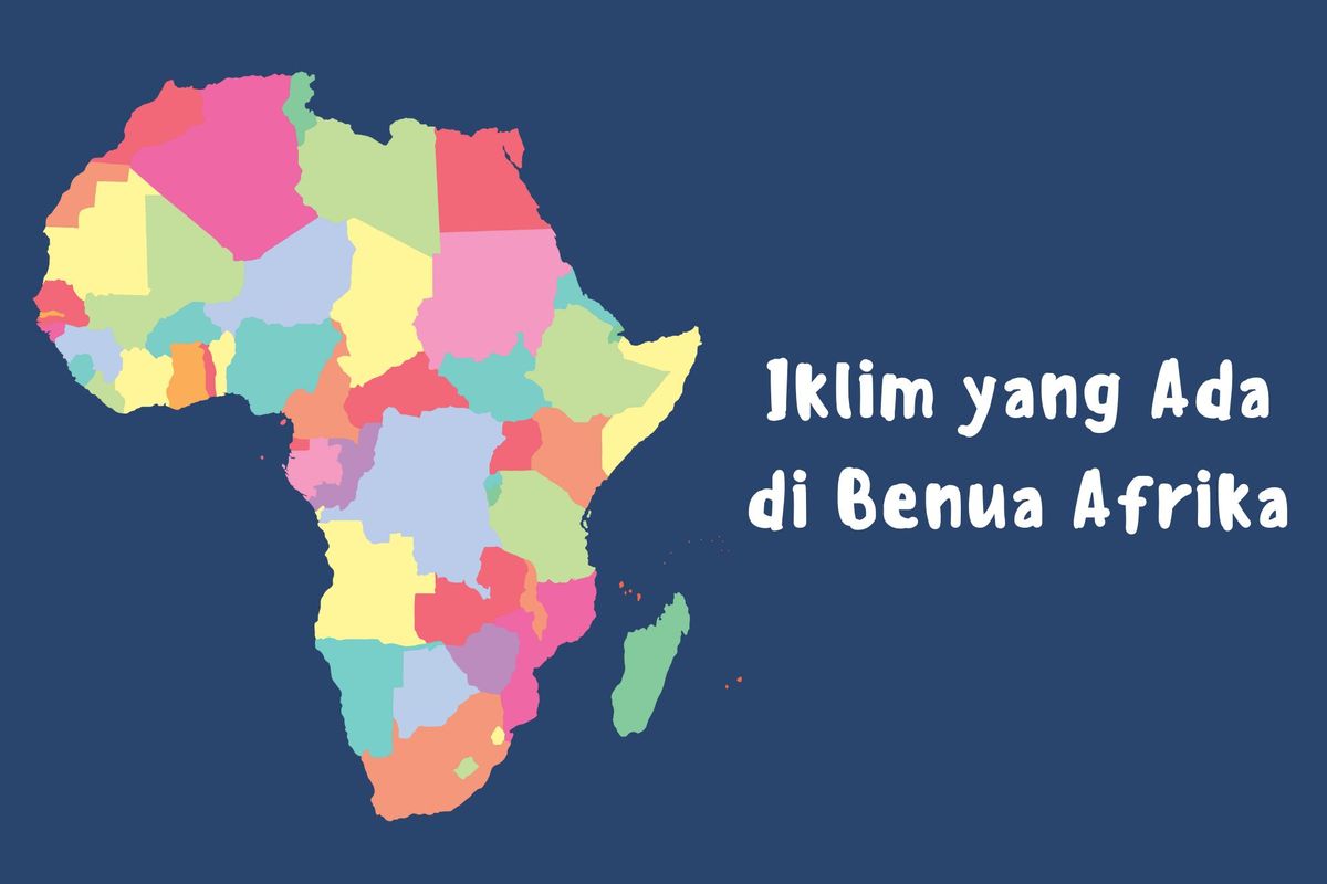 Iklim Yang Ada Di Benua Afrika