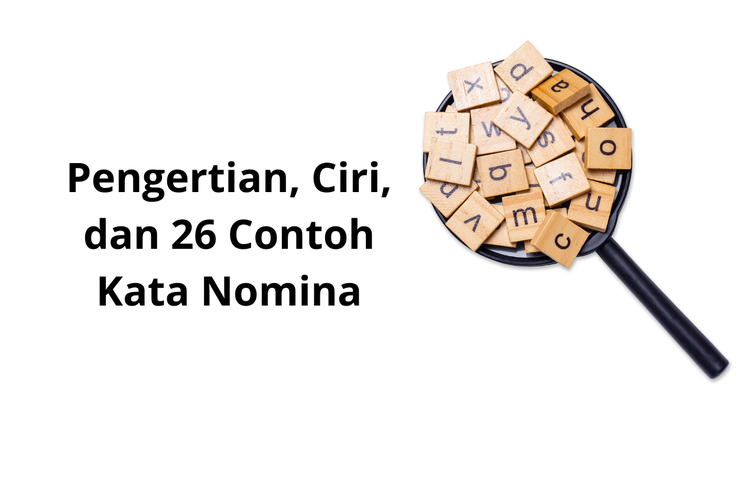 Pengertian Ciri Dan Contoh Kata Nomina