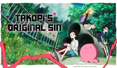 Nonton Takopi's Original Sin Harus Siap Mental! Visual Imut tapi Kisah Sedih