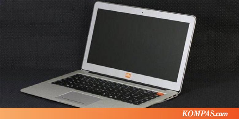 Laptop Xiaomi Ternyata Cuma Hoax - Kompas.com