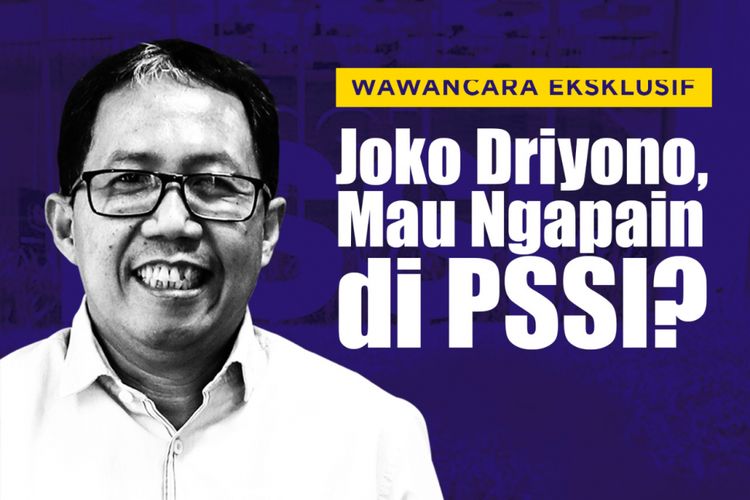 Plt Ketua Umum PSSI, Joko Driyono, menjawab pertanyaan Kompas.com dalam wawancara eksklusif di Kantor PSSI, Jumat (25/1/2019). 
