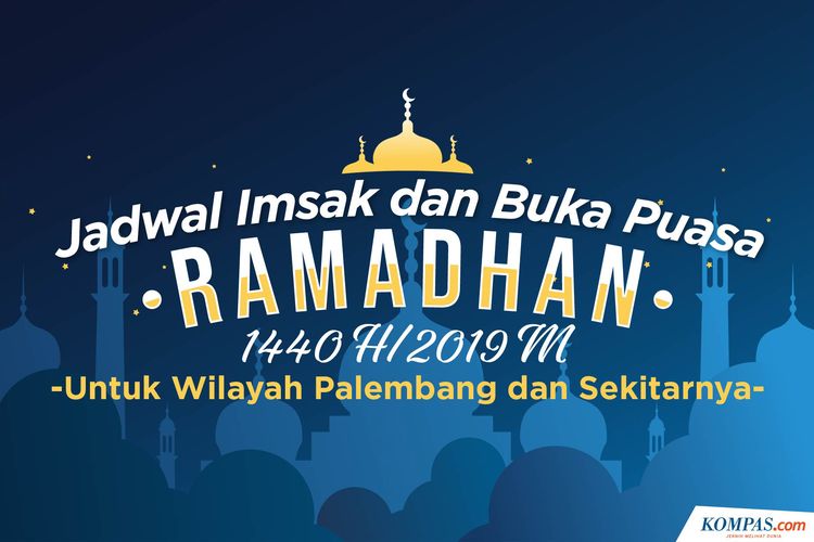 Jadwal Imsak dan Maghrib Ramadhan 2019 Wilayah Palembang dan Sekitarnya