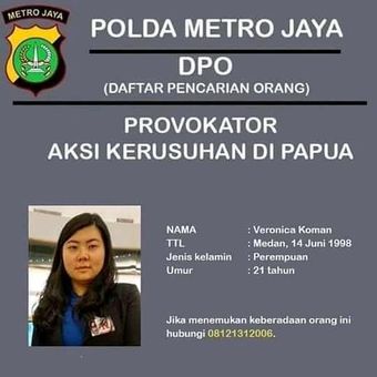 Beredar sebuah poster yang menampilkan foto Veronica Koman masuk dalam daftar pencarian orang (DPO) provokator aksi kerusuhan Papua. Poster itu tersebar melalui aplikasi pengirim pesan WhatsApp. 