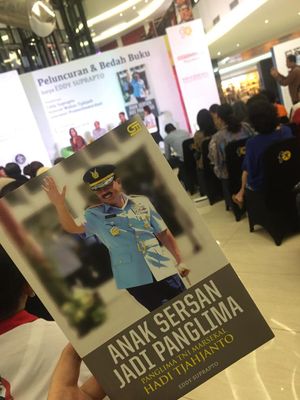 Buku Anak Sersan Jadi Panglima: Panglima TNI Marsekal Hadi Tjahjanto