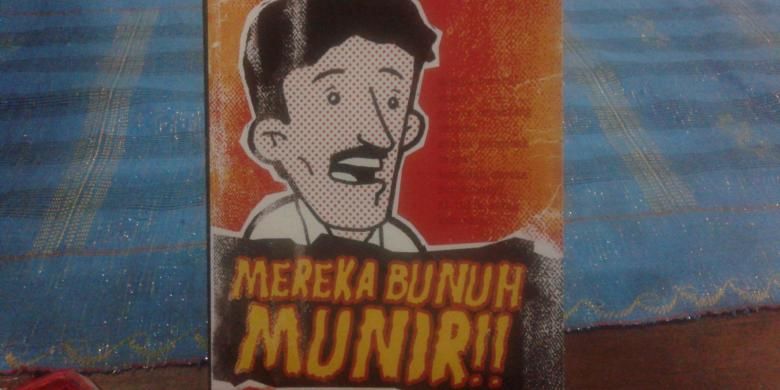 Komik berjudul Mereka Bunuh Munir, karangan Eko Prasetyo dan Terra Bajraghosa. Komik tersebut berisi adegan-adegan pelanggaran hak azasi manusia (HAM), yang pernah terjadi di Indonesia. Salah satu adegan komik juga menceritakan kasus pembunuhan aktivis HAM Munir.