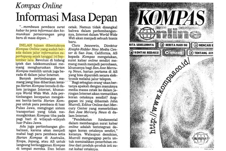 Artikel di halaman pertama harian Kompas, Minggu 22 Oktober 1995, yang mengumumkan tentang hadirnya Kompas di Internet sejak 14 September 1995.  Namanya Kompas Online. Alamatnya www.kompas.co.id.
