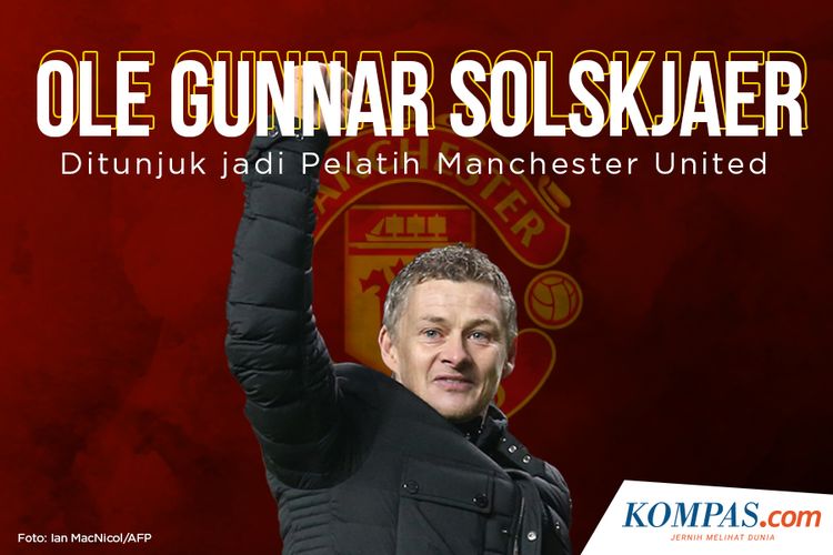 Ole Gunnar Solskjaer Ditunjuk Jadi Pelatih Manchester United