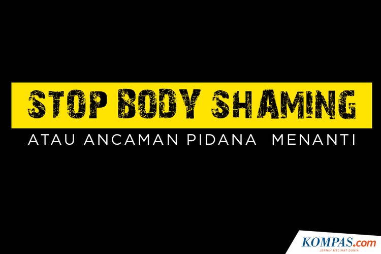 Stop Body Shaming Atau Ancaman Pidana Menanti