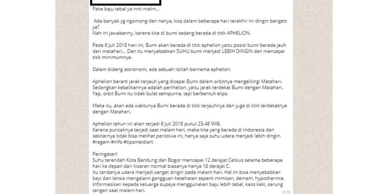 Pesan berantai di grup WA yang menyebutkan bahwa suhu dingin yang terjadi saat ini karena fenomena aphelion adalah hoaks atau tidak benar.