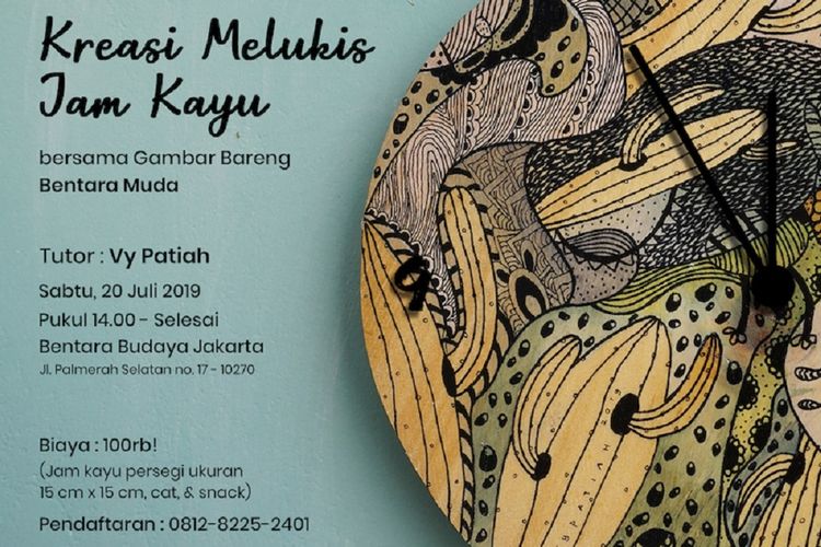 Workshop Melukis di Jam Kayu, di Bentara Budaya Jakarta, Sabtu (20/7/2019) mulai pukul 14.00 WIB.