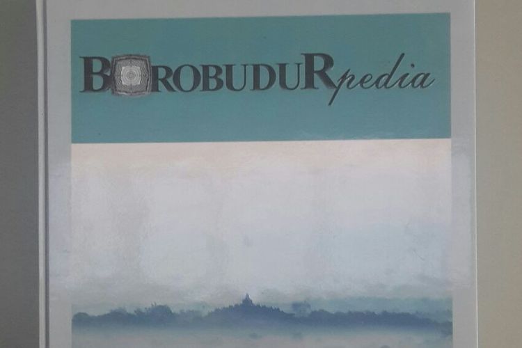 Buku besar Borobudurpedia, berisi ribuan kata A-Z yang terkait dengan Candi Borobudur.