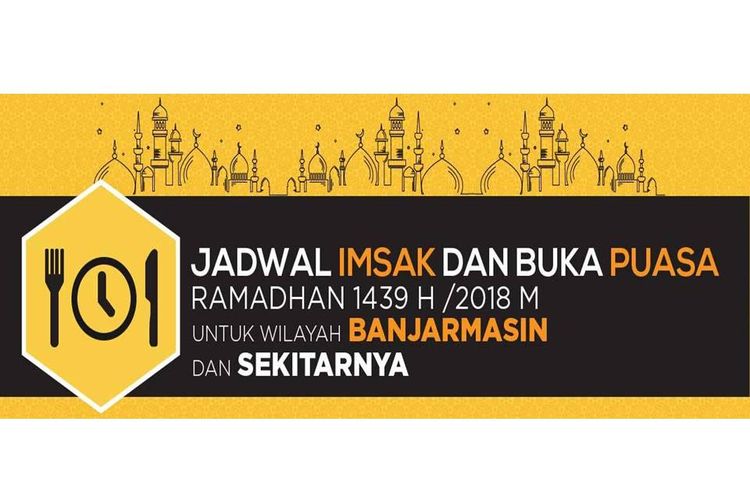 Jadwal Imsak dan Buka Puasa di Banjarmasin