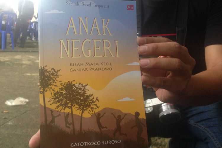 Novel buku Anak Negeri menceritakan kisah masa kecil Ganjar Pranowo, Senin (29/1/2018).