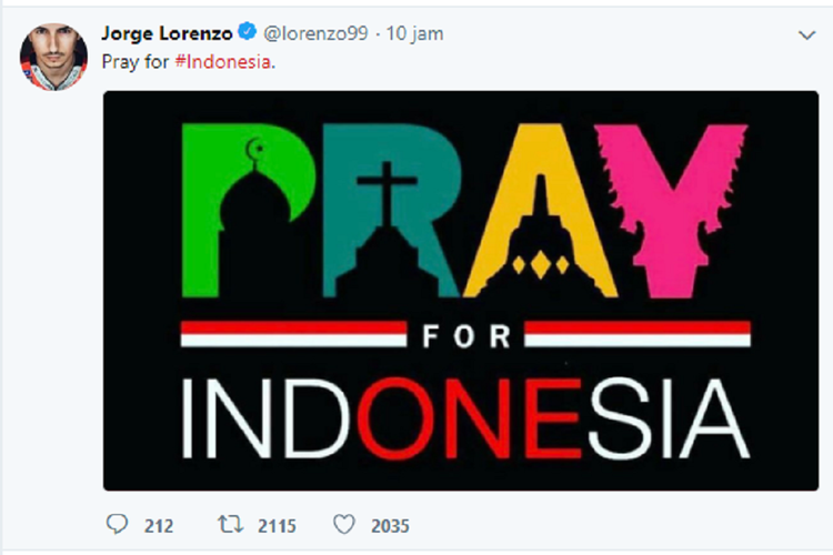 Pebalap MotoGP dari tim Ducati, Jorge Lorenzo menuliskan kalimat Pray for #Indonesia di akun twitternya, @lorenzo99. 