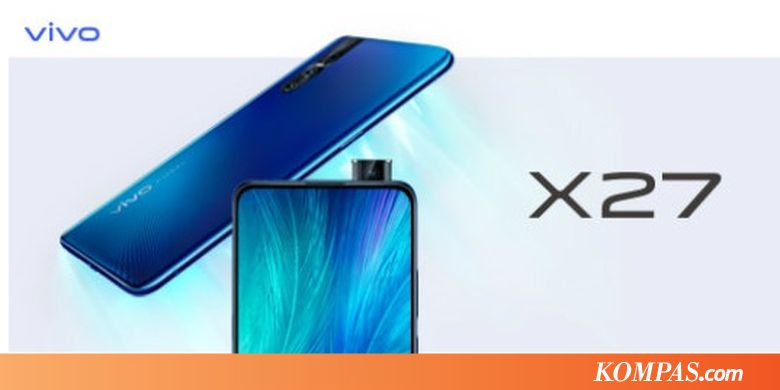 Debut 19 Maret, Inikah Spesifikasi Vivo X27
