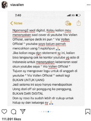 Pedangdut Via Vallen menyatakan ia tidak mengambil keuntungan dari video-video cover lagu orang lain yang ia unggah di kanal Via Vallen Official di YouTube.