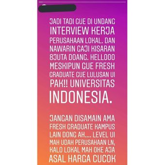 Instagram story seorang yang mengaku fresh graduate lulusan Universitas Indonesia viral di media sosial.