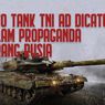 INFOGRAFIK: Foto Tank TNI AD Dicatut dalam Propaganda Perang Rusia