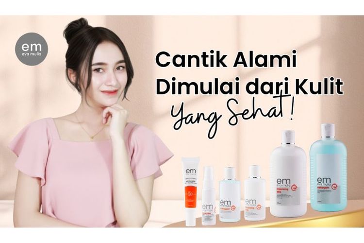 Bukan Hanya Make Up, Ini Rahasia Kulit Sehat dan Bercahaya