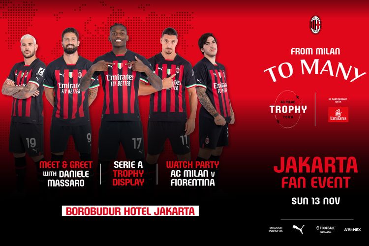 AC Milan akan datang menyapa fan di Indonesia pada 13 November 2022 melalui event tur trofi scudetto. AC Milan bersama Milanisti Indonesia berkolaborasi mengadakan acara bertajuk From Milan to Many di Hotel Borobudur, Jakarta, Minggu (13/11/2022).