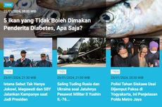 [POPULER TREN] Ikan yang Sebaiknya Dihindari Penderita Diabetes | Jokowi Dinilai Merusak Moral Politik karena Klaim Presiden Boleh Kampanye