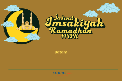 Jadwal Imsak dan Buka Puasa di Kota Batam Hari Ini, 1 Mei 2022