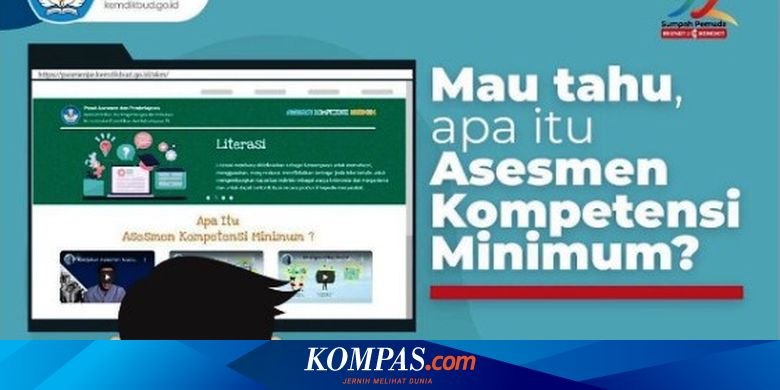 Apa Itu Asesmen Kompetensi Minimum Simak Penjelasannya Halaman All Kompas Com