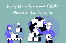 Supply Chain Management (SCM): Pengertian dan Tujuannya