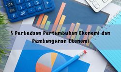 5 Perbedaan Pertumbuhan Ekonomi dan Pembangunan Ekonomi