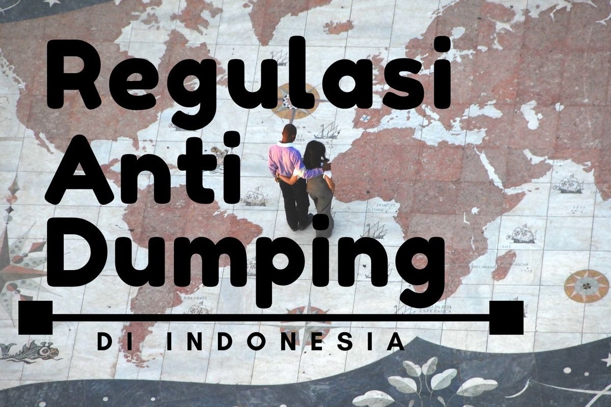 Perdagangan Internasional, Regulasi anti dumping di Indonesia