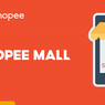 Cara dan Syarat Daftar Menjadi Shopee Mall