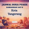 Jadwal Buka Puasa Kota Tangerang Hari Ini, Sabtu 21 Februari 2026