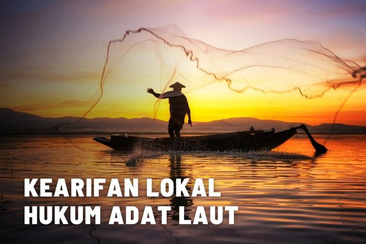 Mengenal Hukum Adat Laut dalam Menjaga Ekosistem Laut 