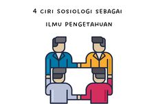 4 Ciri Sosiologi sebagai Ilmu Pengetahuan