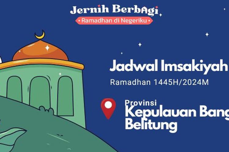 Jadwal imsak dan buka puasa Ramadhan 1445 H/2024 M untuk wilayah Provinsi Kepulauan Bangka Belitung. 