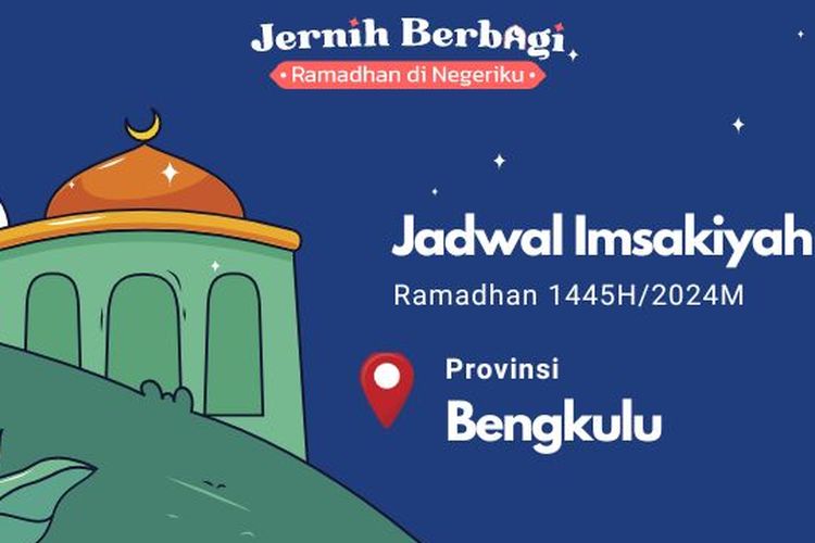 Jadwal imsakiyah dan buka puasa Ramadhan 1445 H/2024 untuk wilayah Bengkulu.  