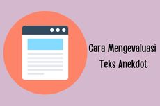 Cara Mengevaluasi Teks Anekdot