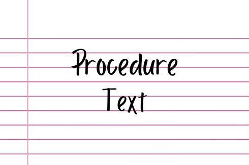 Procedure Text: Pengertian dan Contohnya