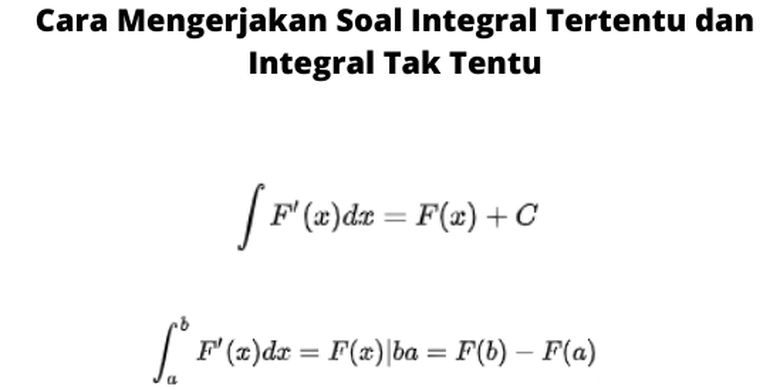 Cara Mengerjakan Soal Integral Tertentu dan Integral Tak Tentu