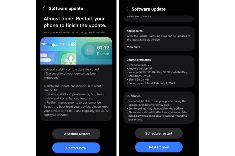 perangkat  Samsung S25 Ultra milik tim kami sudah bisa mengunduh (download) update pertama ini.  Di Indonesia, update perdana Samsung S25 series yang berbasis Android 15 dan One UI 7 memiliki nomor build S938BXXU1AYB4/S938BOXM1AYB4/S938BXXU1AYB4 berukuran 666,08 MB.
