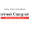 Soal dan Jawaban Operasi Campuran Bilangan Bulat