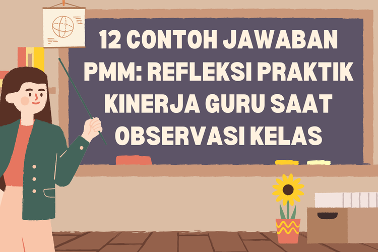 12 Contoh Jawaban PMM: Refleksi Praktik Kinerja Guru Saat Observasi Kelas