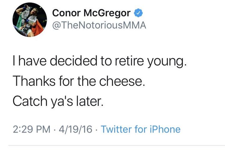 Cuitan Conor McGregor saat menyatakan ingin pensiun muda dari MMA pada April 2016.