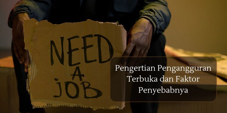 Pengertian Pengangguran Terbuka Dan Faktor Penyebabnya