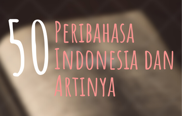 Ilustrasi peribahasa Indoensia dan artinya