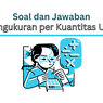 Soal dan Jawaban Pengukuran per Kuantitas Unit