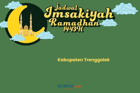 Jadwal Imsak dan Buka Puasa di Kabupaten Trenggalek Hari Ini, 1 Mei 2022